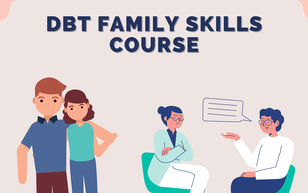 DBT skills for family and loved ones